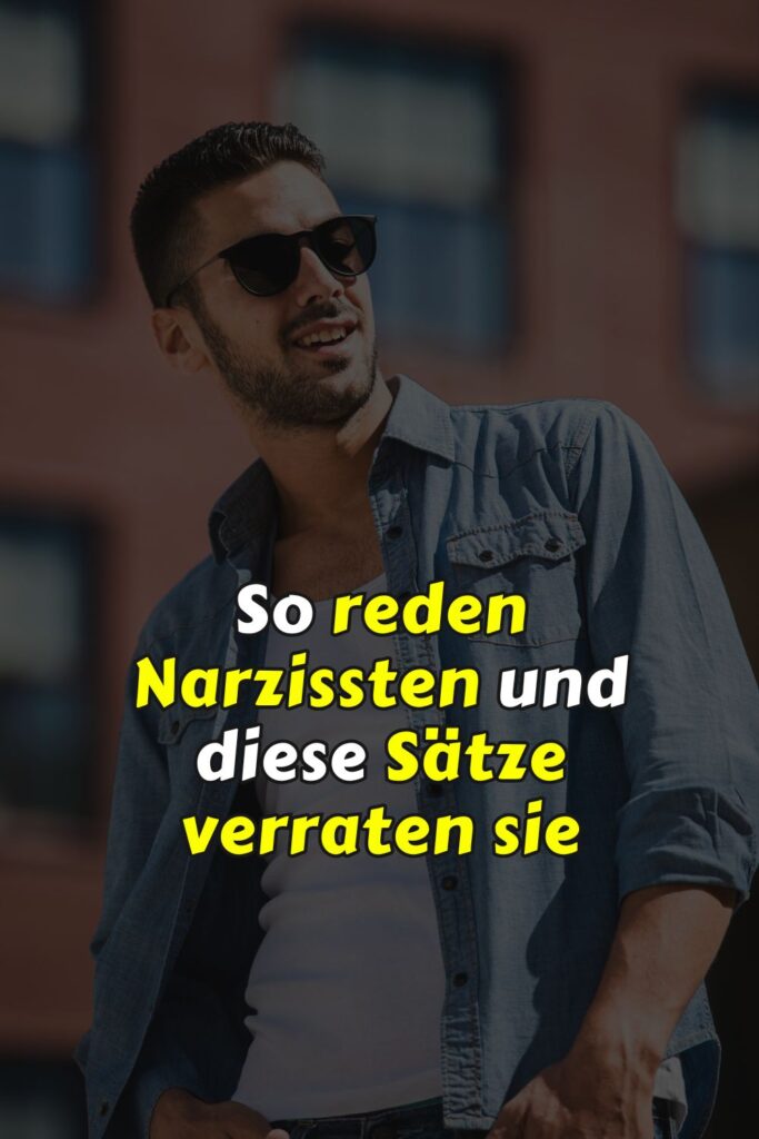 So reden Narzissten und diese Sätze verraten sie
